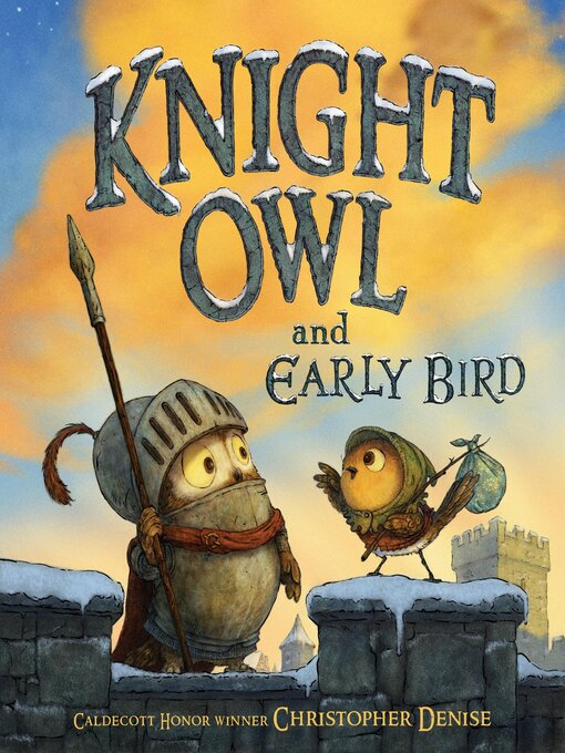 Title details for Knight Owl and Early Bird by Christopher Denise - Available